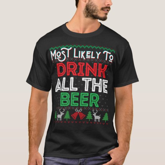De meest waarschijnlijke Drink van de hele bier sc T-shirt (Voorkant)