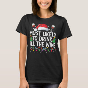 De meest waarschijnlijke Drink van de hele Wine Ke T-shirt