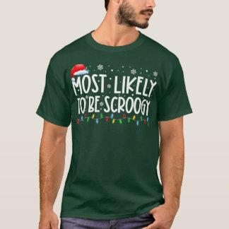 De meest waarschijnlijke is dat het rolgrage Xmas  T-shirt