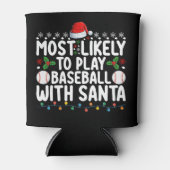 De meest waarschijnlijke is dat je honkbal speelt  blikjeskoeler (Voorkant)