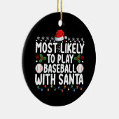 De meest waarschijnlijke is dat je honkbal speelt  keramisch ornament (Rechts)