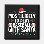 De meest waarschijnlijke is dat je honkbal speelt  magneet (Voorkant)