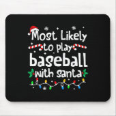 De meest waarschijnlijke is dat je honkbal speelt  muismat (Voorkant)