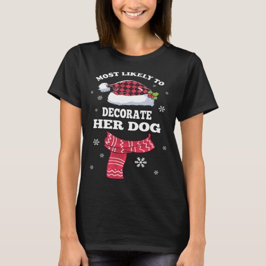 De meest waarschijnlijke manier om haar hond famil t-shirt (Voorkant)