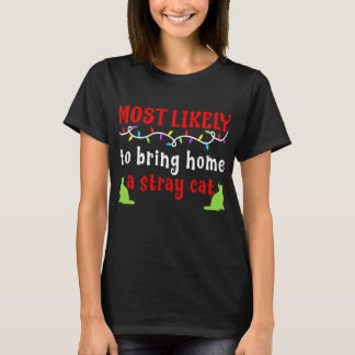 De meest waarschijnlijke om een zwerfkat naar huis t-shirt