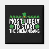 De meest waarschijnlijke start met de Shenanigans  Magneet (Voorkant)