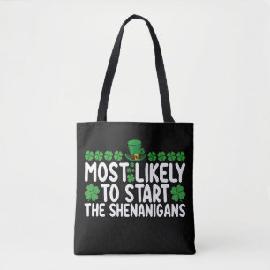 De meest waarschijnlijke start met de Shenanigans  Tote Bag