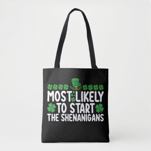 De meest waarschijnlijke start met de Shenanigans  Tote Bag (Voorkant)