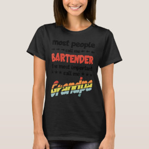 De meeste Mannen noemen me barman het belangrijkst T-shirt