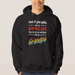 De meeste Mannen noemen me een biodybuilder het be Hoodie
