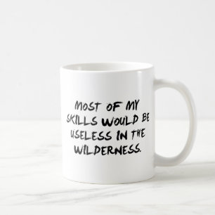 De meeste van mijn vaardigheden zouden nutteloos z koffiemok