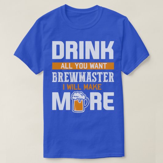 De meester Drink alles wat je wilt dat ik nog meer T-shirt (Design voorkant)