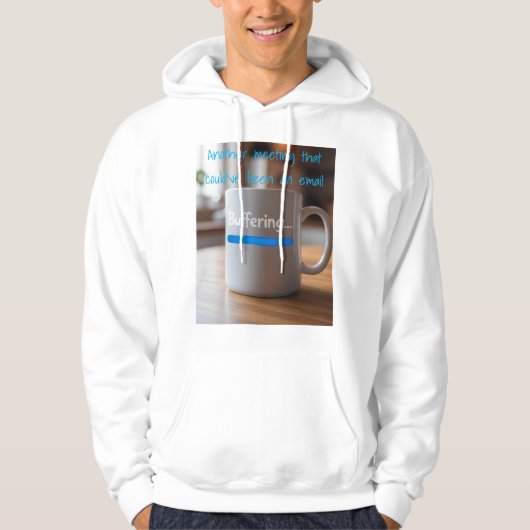 De "Meeting Buffering" werk Humor Hoodie (Voorkant)