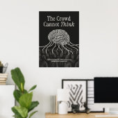 De Menigte Kan Niet Denken Poster (Thuiskantoor)