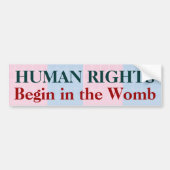 De mensenrechten beginnen in de baarmoeder bumpersticker (Voorkant)