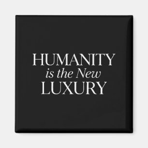 De mensheid is het nieuwe luxe minimalistische cit magneet