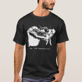 De mensheid! -T-shirt T-shirt