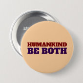 DE MENSHHEID IS BEIDE GROOTE KNOP RONDE BUTTON 7,6 CM (Voorkant /achterkant)
