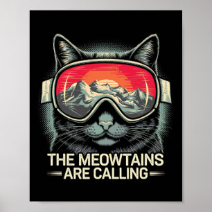 De Meowtains Roepen Kat Sneeuwbord Ski Mannen Wo Poster