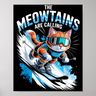 De Meowtains roepen ski skiër grappig skien Poster