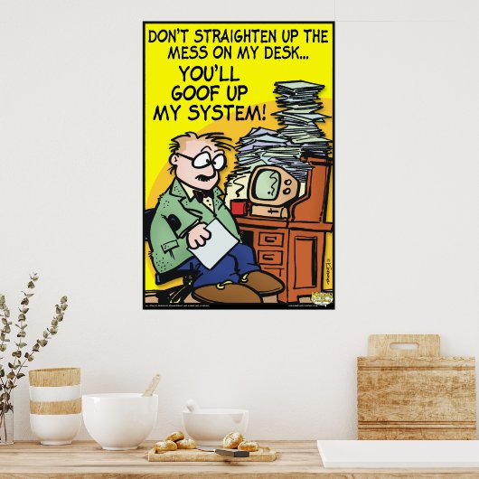 De Mess op mijn bureau Poster (Keuken)