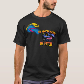 De Mexicaanse versie van Fetch Mannen T-shirt