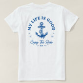 De "mijn leven is goed." Aangepaste anker T-shirt (Design achterkant)