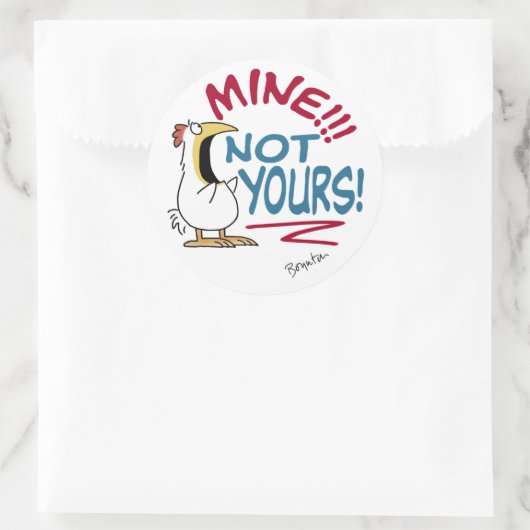 De mijne is niet de jouwe Boynton kip Ronde Sticker (Tas)