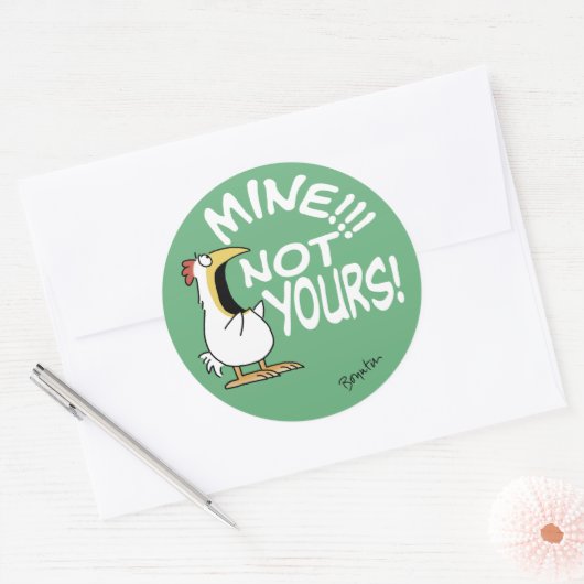 De mijne is niet de jouwe Boynton kip Ronde Sticker (Envelop)