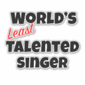 De minst getalenteerde zanger ter wereld sticker (Voorkant)