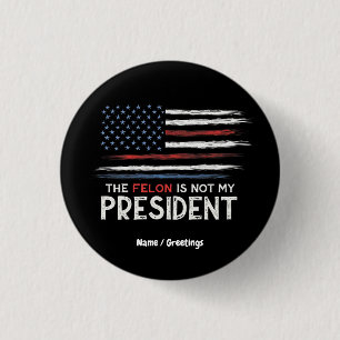 De misdadiger is niet mijn President tegen haat Ronde Button 3,2 Cm