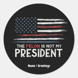 De misdadiger is niet mijn President tegen haat Ronde Sticker