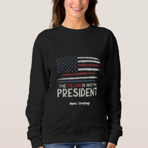 De misdadiger is niet mijn President tegen haat Trui