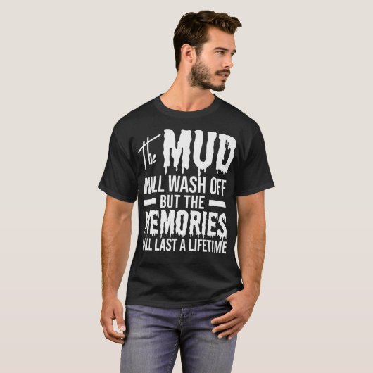 De modder zal afwassen van grappige modderpremie t-shirt (Voorkant volledig)