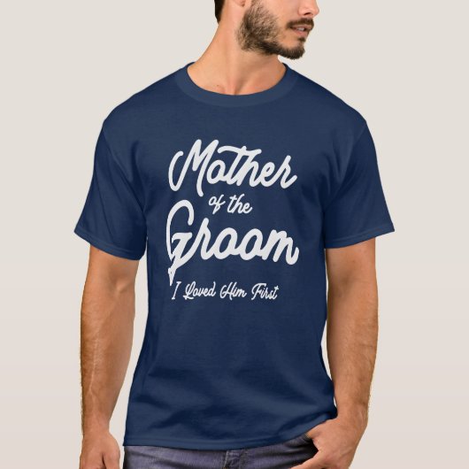 De moeder van de bruidegom hield eerst van hem t-shirt (Voorkant)