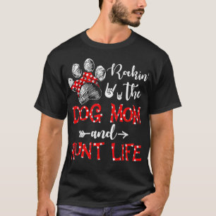 De moeder van de hond en het tante Life Hondenlief T-shirt