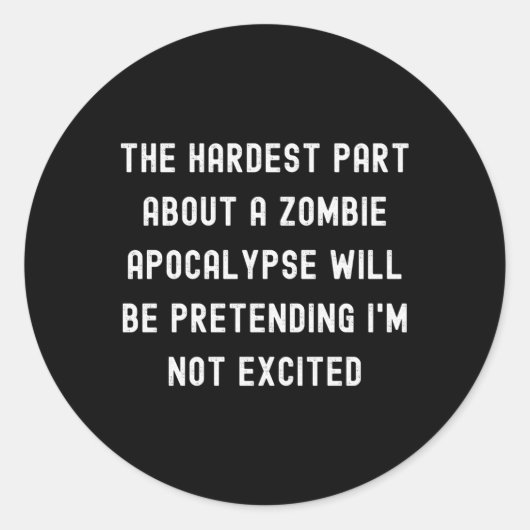 De moeilijkste P over een zombie-apocalyps Ronde Sticker (Voorkant)