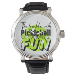 De moeite met Pickleball Grappig Horloge