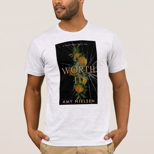 De moeite waard t-shirt (Voorkant)