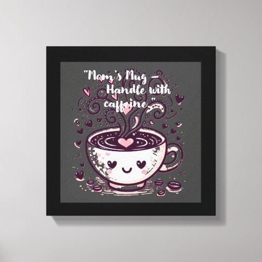 De Mok van de moeder - omgaan met cafeïne. Canvas Afdruk (Voorkant)