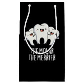 De Molar de Merrier Funny Dental Pun Dark BG Klein Cadeauzakje (Voorkant)