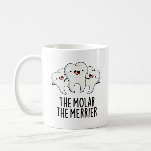 De Molar de Merrier Funny Tooth Pun Koffiemok (Links)