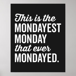 De Mondayest Maandag Funny Quote Poster
