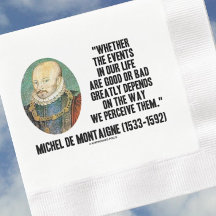 de Montaigne Events Life Good or Bad Perceive