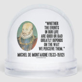 de Montaigne Events Life Good or Bad Perceive Sneeuwbol (Achterkant)