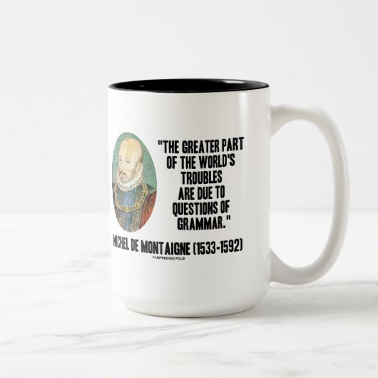 de montaigne world ' s Troubles Vragen van Grammar Tweekleurige Koffiemok (Rechts)