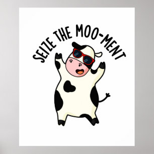 De Mooment Funny Koe Pun in beslag nemen Poster
