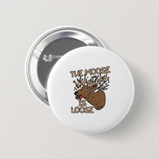 De Moose is los Ronde Button 5,7 Cm (Voorkant /achterkant)