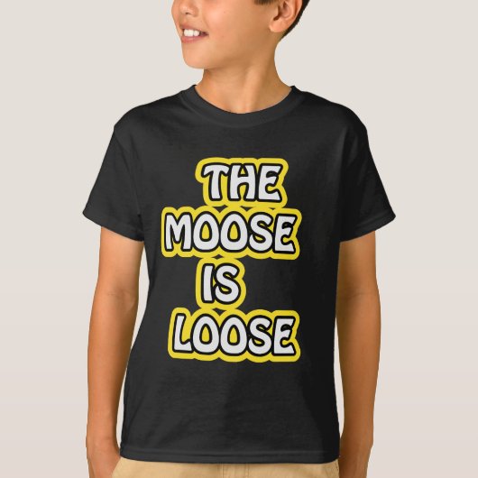 De Moose is los T-shirt (Voorkant)