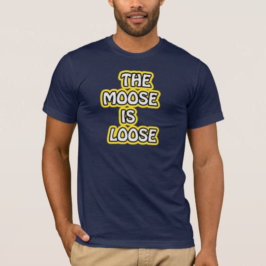 De Moose is los T-shirt (Voorkant)